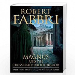 Magnus and the Crossroads Brotherhood (Vespasian) by Robert Fabbri Book-9781838950439