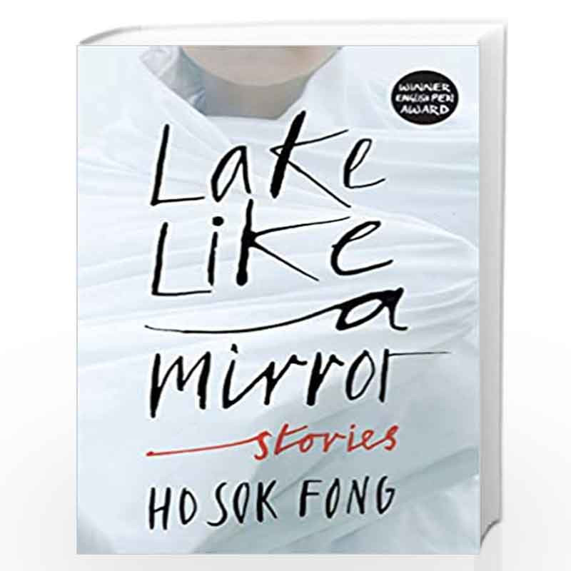 Lake Like a Mirror by Ho, Sok Fong Book-9781846276903