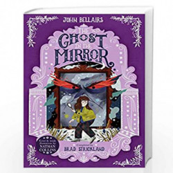 The Ghost in the Mirror - The House With a Clock in Its Walls 4 by John Bellairs and Brad Strickland Book-9781848128163