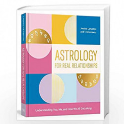 Astrology for Real Relationships by Jessica Lanyadoo, T. Greenaway Book-9781984856241