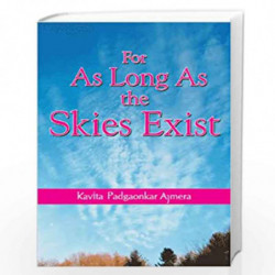 For as Long as the Skies Exist by AJMERA KAVITA PADGAONKAR Book-9788183221085