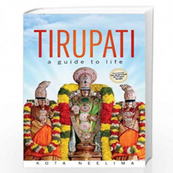 Tirupati: A Guide to Life by Kota Neelima Book-9788184001983