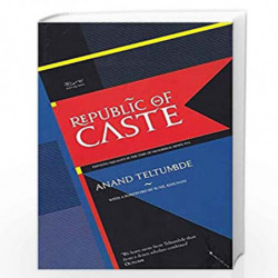 Republic of Caste : Thinking Equality in the Time of Neoliberal Hindutva by Anand Teltumbde Book-9788189059866