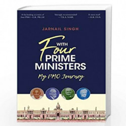 With Four Prime Ministers by JARNAIL SINGH Book-9788194201830