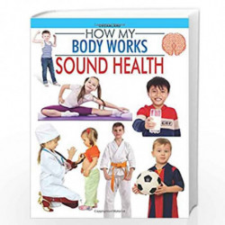 Sound Health (How My Body Works) by Dreamland Publications Book-9789350893708