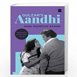 Gulzar's Aandhi: Insights into the Film by Saba Mahmood Bashir Book-9789353025083
