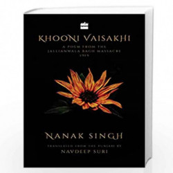 Khooni Vaisakhi: A Poem from the Jallianwala Bagh Massacre, 1919 (City Plans) by Nanak Singh, trans. Navdeep Suri Book-978935302