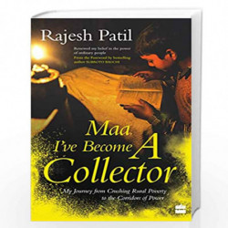 Maa, I've Become a Collector: My Journey from Crushing Rural Poverty to the Corridors of Power by Rajesh Patil Book-978935302944