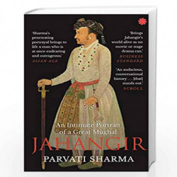 JAHANGIR : An Intimate Portrait of a Great Mughal by Parvati Sharma Book-9789353450953