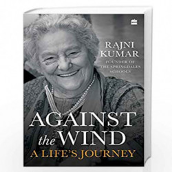 Against the Wind: A Life's Journey by Rajni Kumar Book-9789353571320