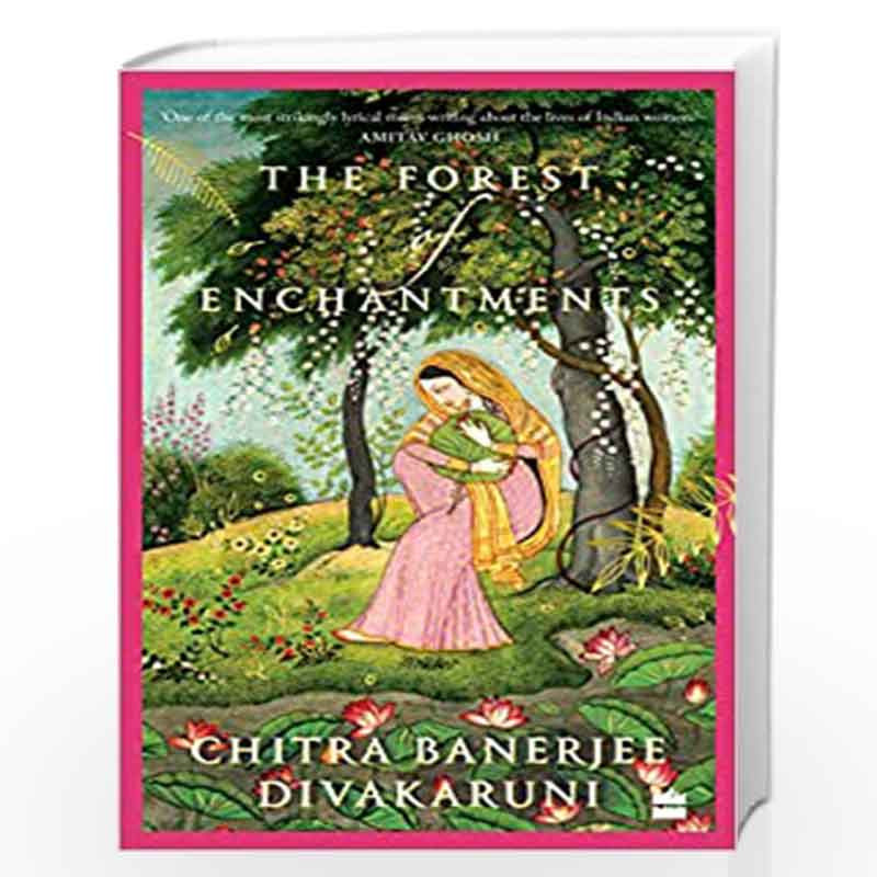 The Forest of Enchantments by CHITRA BANERJEE DIVAKARUNI Book-9789353573577