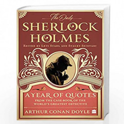 The Daily Sherlock Holmes: A Year of Quotes from the Case-Book of the World's Greatest Detective by Levi Stahl and Stacey Shinta