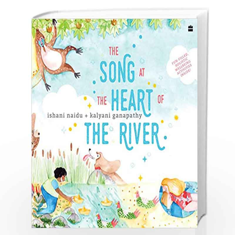 The Song at the Heart of the River by Ishani Naidu Book-9789353576349