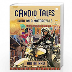 Candid Tales: India on a Motorcycle by Adithi Rao Book-9789353576400