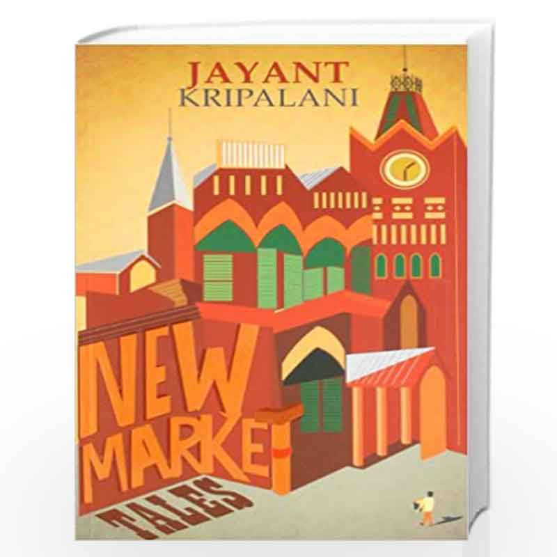 New Market Tales by KRIPLANI JAYANT Book-9789382616061