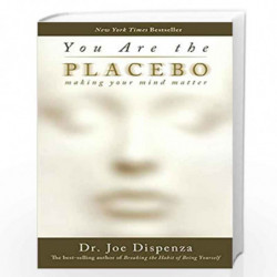 You are the Placebo: Making Your Mind Matter by DISPENZA DR.JOE Book-9789384544041