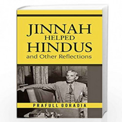 Jinnah helped Hindus and Other Reflections by PRAFULL GORDIA Book-9789386473806