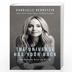 The Universe Has Your Back: Transform Fear to Faith by Gabrielle Bernstein Book-9789386832368