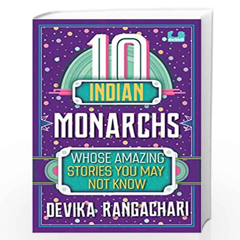10 Indian Monarchs Whose Amazing Stories You May Not Know by NA Book-9789387103184