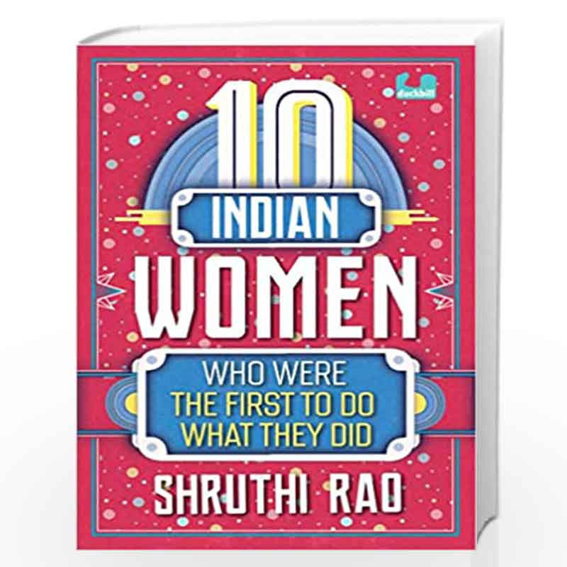 10 Indian Women Who Were the First to Do What They Did (The 10s) by Shruthi Rao Book-9789387103207