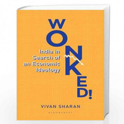 Wonked!: India in Search of an Economic Ideology by Vivan Sharan Book-9789387457836