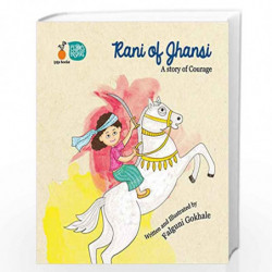 Rani of Jhansi : A Story of Courage by Falguni Gokhale Book-9789387509214