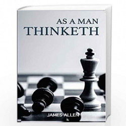 As A Man Thinketh by James Allen Book-9789387585171