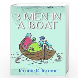Three men In a boat by Jerome K. Jerome Book-9789387585225