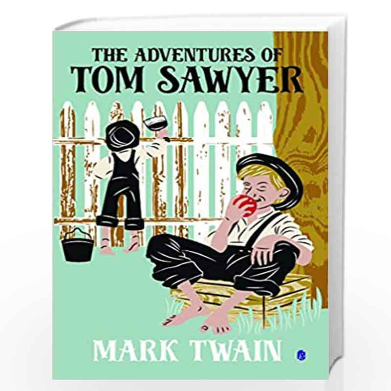 The Adventures of Tom Sawyer by Mark Twain Book-9789387585256