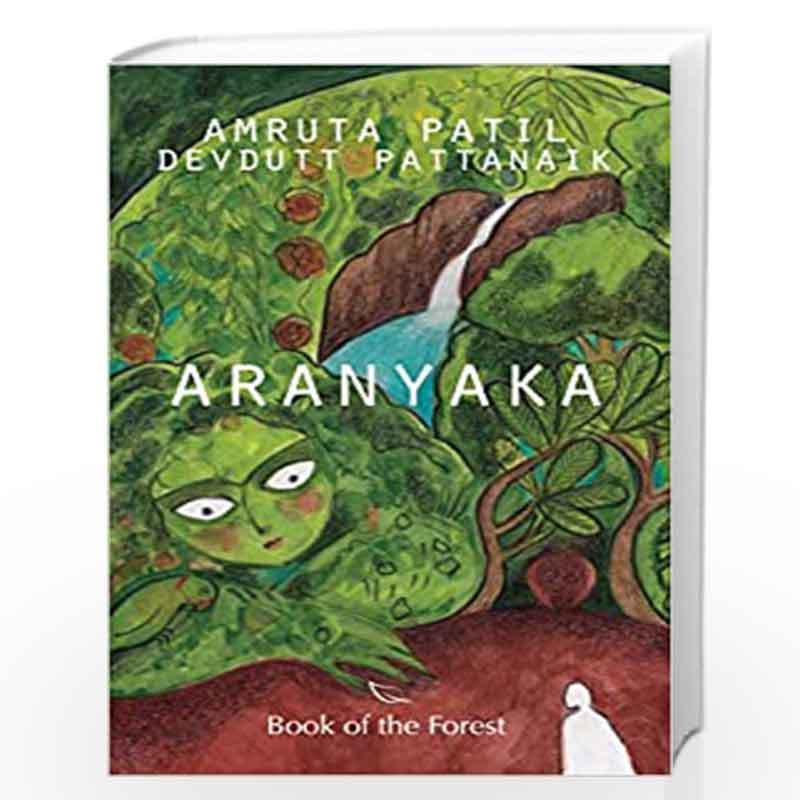 Aranyaka: Book of the Forest by Amruta Patil and Devdutt Pattanaik Book-9789388754576