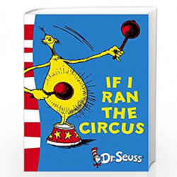 If I Ran the Circus (Dr. Seuss - Yellow Back Book) by SEUSS DR Book-9780007169900