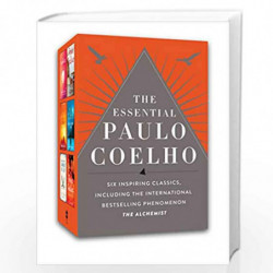 The Essential Paulo Coelho Boxset : Six Inspiring Classics, Including the International Bestselling Phenomenon The Alchemist by 