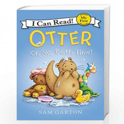Otter: Oh No, Bath Time! (My First I Can Read) by Sam Garton Book-9780062366573