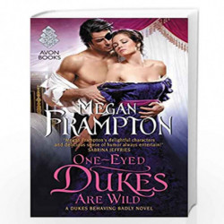 One-Eyed Dukes are Wild: A Dukes Behaving Badly Novel by Megan Frampton Book-9780062412782