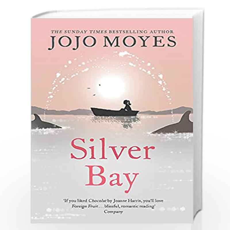 Silver Bay: 'Surprising and genuinely moving' - The Times by JOJO Book-9780340895931