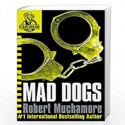 Mad Dogs: Book 8 (CHERUB) by ROBERT MUCHAMORE Book-9780340911716
