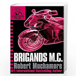 Brigands M.C.: Book 11 (CHERUB) by ROBERT MUCHAMORE Book-9780340956465