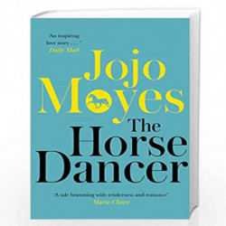 The Horse Dancer: Discover the heart-warming Jojo Moyes you haven't read yet by MOYES JOJO Book-9780340961605
