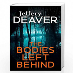 The Bodies Left Behind by JEFFERY DEAVER Book-9780340994030