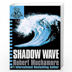 Shadow Wave: Book 12 (CHERUB) by ROBERT MUCHAMORE Book-9780340999745