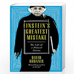 Einstein's Greatest Mistake: The Life of a Flawed Genius by DAVID BODANIS Book-9780349142029