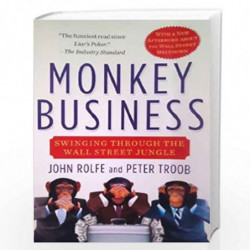 Monkey Business: Swinging Through the Wall Street Jungle by JOHN ROLFE Book-9780446676953