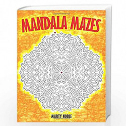 Mandala Mazes (Dover Children's Activity Books) by Noble, Marty Book-9780486476537