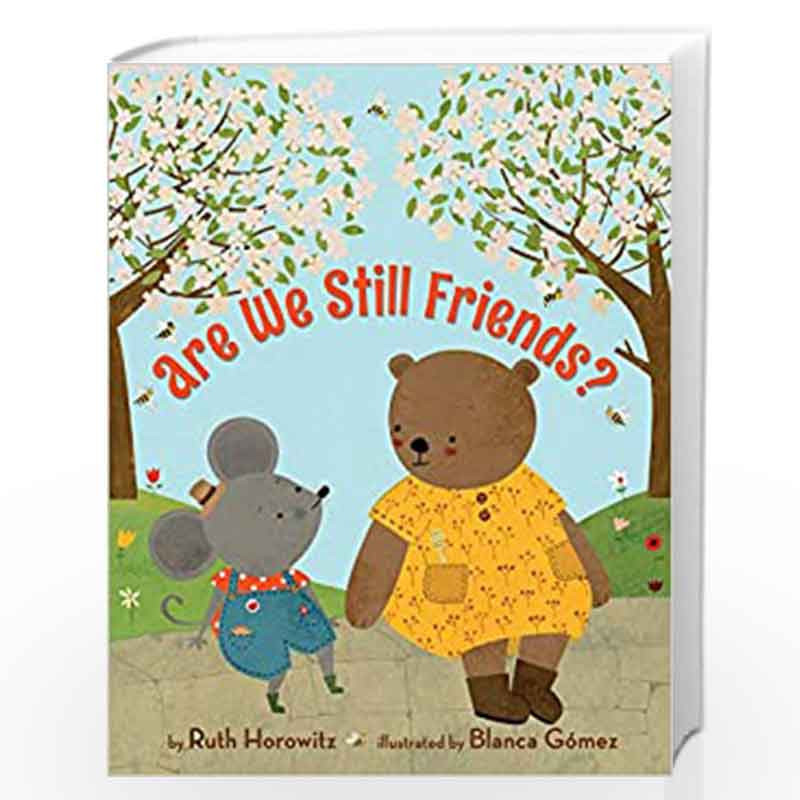 Are We Still Friends? (Scholastic Press Picture Books) by Ruth Horowitz Book-9780545645218