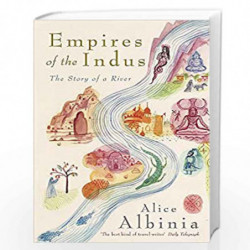 Empires of the Indus: 10th Anniversary Edition by ALICE ALBINIA Book-9780719560057