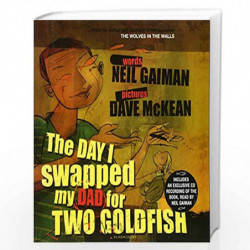 The Day I Swapped my Dad for Two Goldfish (Book & CD) by GAIMAN NEIL Book-9780747578406
