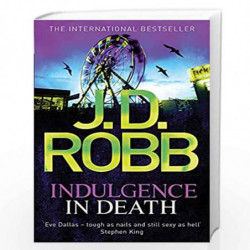 Indulgence In Death: Number 31 in series by ROBB J D Book-9780749959029