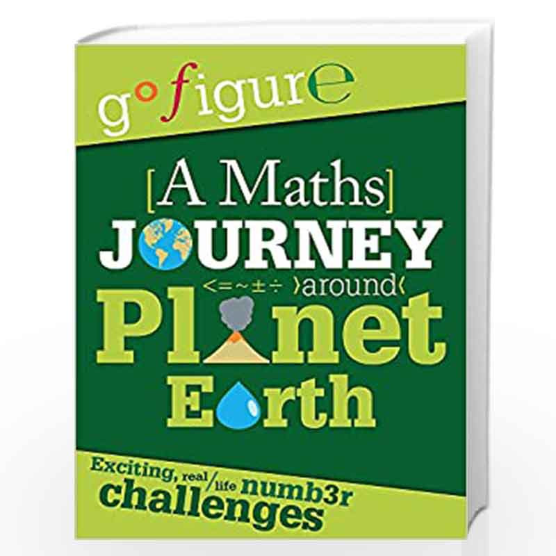 A Maths Journey through Planet Earth (Go Figure) by Anne Rooney Book-9780750289177