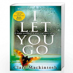 I Let You Go: The Richard & Judy Bestseller by Clare Mackintosh Book-9780751554151