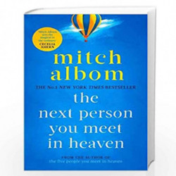 The Next Person You Meet in Heaven: The sequel to The Five People You Meet in Heaven by Albom, Mitch Book-9780751571912